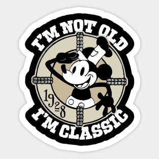 Steamboat Willie. I'm Not Old I'm Classic 6 Sticker